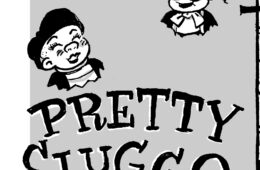 Pretty Sluggo